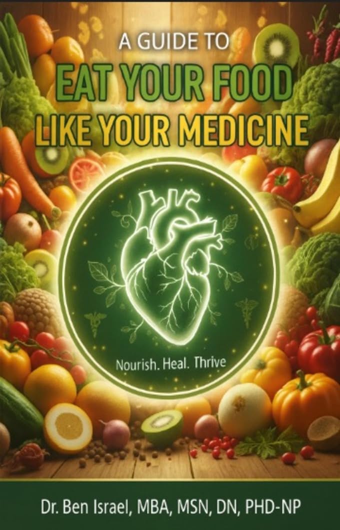 A GUIDE TO EAT YOUR FOOD LIKE YOUR MEDICINE