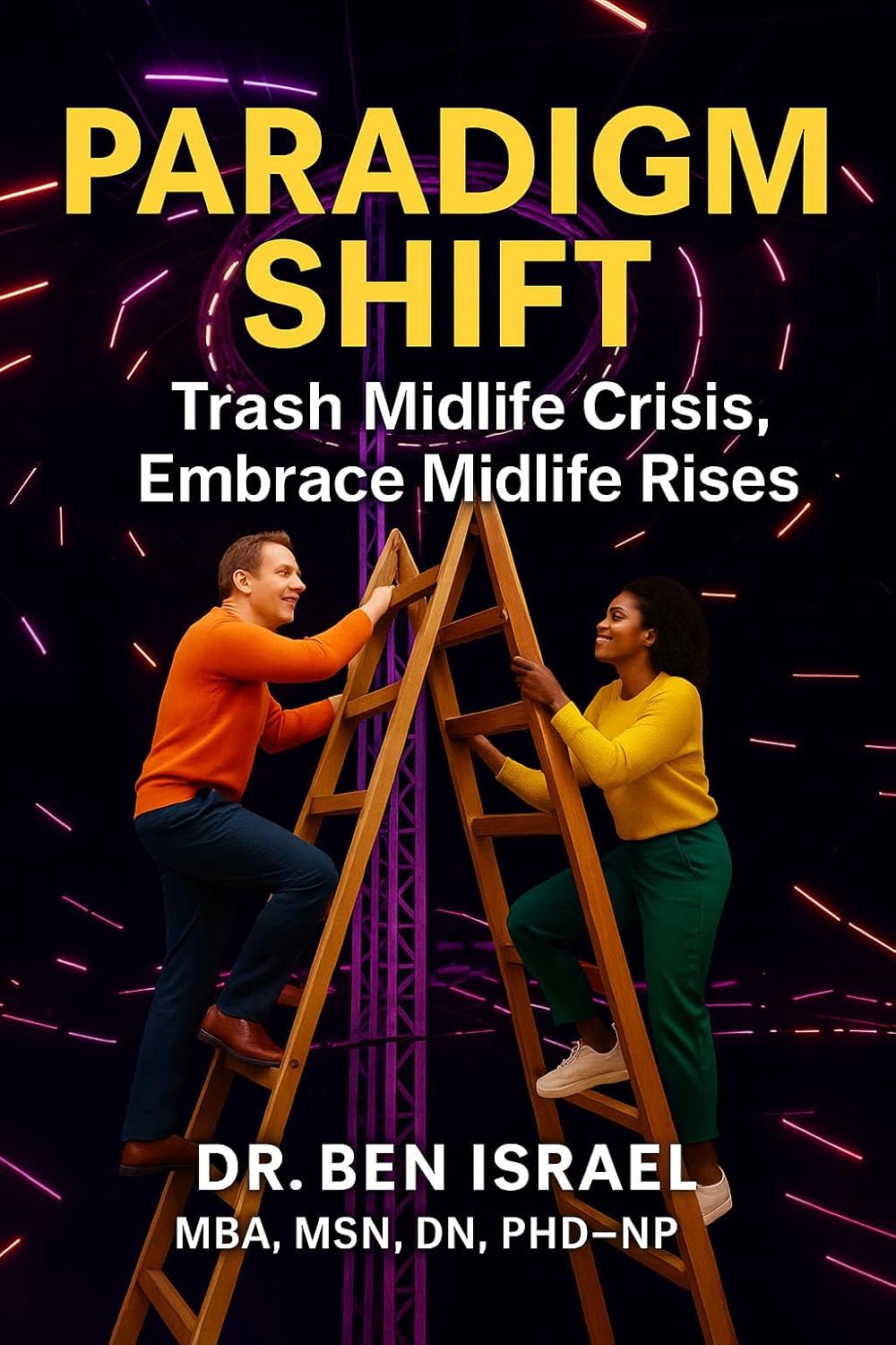 PARADIGM SHIFT: Trash Midlife Crisis, Embrace Midlife Rises